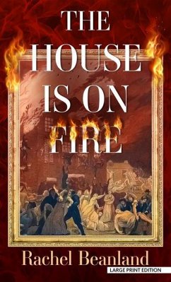 The House Is on Fire - Beanland, Rachel