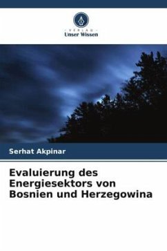 Evaluierung des Energiesektors von Bosnien und Herzegowina - Akpinar, Serhat