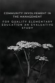 Community involvement in the management for quality elementary education an evaluative study