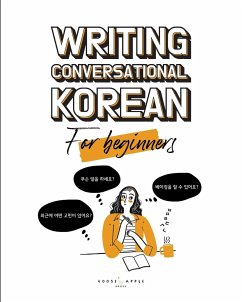 Writing Conversational Korean for Beginners - Guerra, Chelsea; Pollock, Katarina; Kim, Yujin