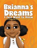 Brianna's Dreams: I Just Want To Know