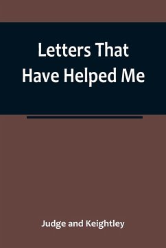 Letters That Have Helped Me - And Keightley, Judge