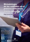 Metodologia de cuidados en proceso enfermero teoría y aplicación