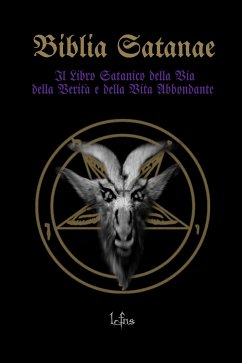 La Biblia Satanae: La Bibbia Satanica (eBook, ePUB) - LCFNS