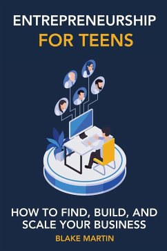 Entrepreneurship for Teens - Martin, Blake Reynolds