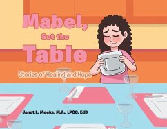 Mabel, Set the Table: Stories of Healing and Hope - Meeks Lpcc Edd, Janet L.