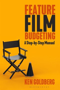 Feature Film Budgeting - Goldberg, Ken