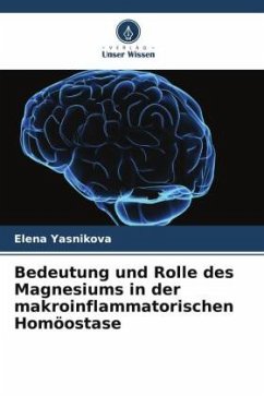 Bedeutung und Rolle des Magnesiums in der makroinflammatorischen Homöostase - Yasnikova, Elena