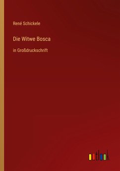 Die Witwe Bosca - Schickele, René