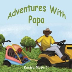 Adventures with Papa - Burgin-McGriff, Keidra