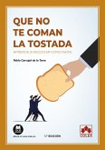 Que no te coman la tostada:aprende a negociar como nadie