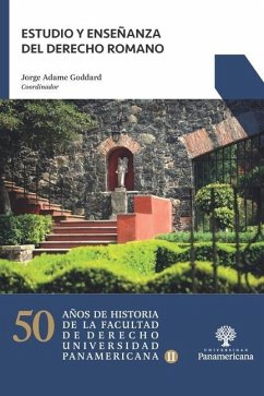 Estudio y enseñanza del Derecho Romano - Agudin Colmenares, Mary Paz