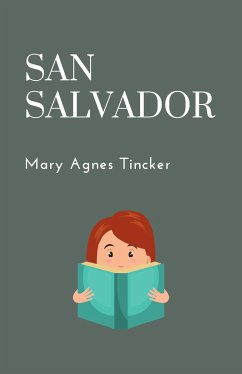 San Salvador (eBook, ePUB) - Agnes Tincker, Mary