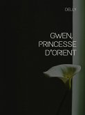 Gwen, princesse d’Orient (eBook, ePUB)