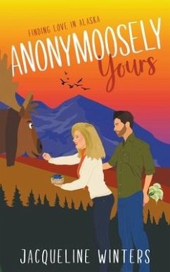 Anonymoosely Yours - Winters, Jacqueline