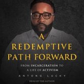 A Redemptive Path Forward: From Incarceration to a Life of Activism
