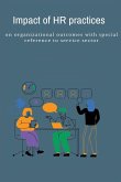 Impact of HR practices on organizational outcomes with special reference to service sector