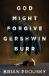 God Might Forgive Gershwin Burr - Bild 1