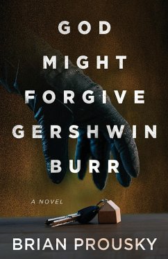 God Might Forgive Gershwin Burr - Prousky, Brian