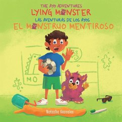 Lying Monster/El Monstruo Mentiroso (The Ayo Adventures) - (Bilingual - English & Spanish) - Gonzalez, Natasha