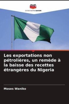 Les exportations non pétrolières, un remède à la baisse des recettes étrangères du Nigeria - Waniko, Moses
