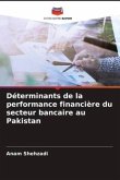 Déterminants de la performance financière du secteur bancaire au Pakistan