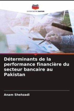 Déterminants de la performance financière du secteur bancaire au Pakistan - Shehzadi, Anam