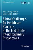 Ethical Challenges for Healthcare Practices at the End of Life: Interdisciplinary Perspectives