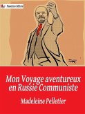 Mon voyage aventureux en Russie communiste (eBook, ePUB)