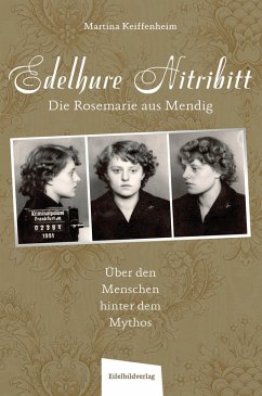 Edelhure Nitribitt - Die Rosemarie aus Mendig (eBook, ePUB) - Keiffenheim, Martina