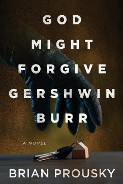 God Might Forgive Gershwin Burr - Prousky, Brian