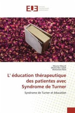 L' éducation thérapeutique des patientes avec Syndrome de Turner - Elleuch, Mouna;Ben Salah, Dhoha;Abid, Mohamed