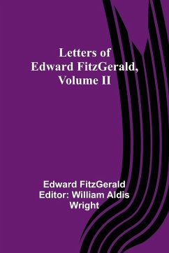 Letters of Edward FitzGerald, Volume II - Fitzgerald, Edward