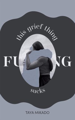 This Grief Thing F**king Sucks - Mikado, Taya