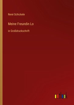 Meine Freundin Lo - Schickele, René