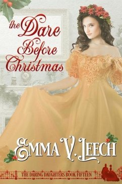 The Dare Before Christmas - Leech, Emma V.