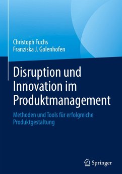 Disruption und Innovation im Produktmanagement - Fuchs, Christoph;Golenhofen, Franziska J.