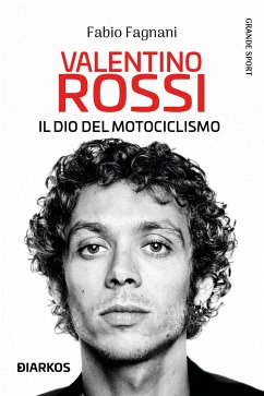 Valentino Rossi (eBook, ePUB) - Fagnani, Fabio