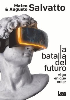 La Batalla del Futuro - Salvatto, Mateo