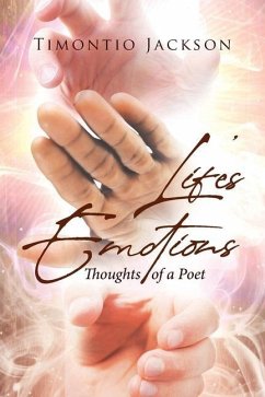 Lifes Emotions: Thoughts of a Poet - Jackson, Timontio