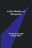 A New Medley of Memories