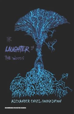 The Laughter in the Woods - Engel-Hodgkinson, Alexander
