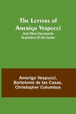 The Letters of Amerigo Vespucci ;and other documents illustrative of his career