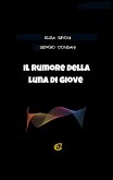 Il rumore della luna di Giove (eBook, ePUB)