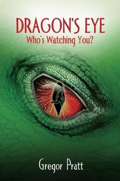 Dragon's Eye: Who's Watching You? - Pratt, Gregor