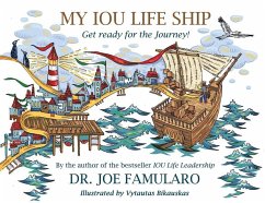 My IOU Life Ship: Get ready for the Journey! - Famularo, Joe