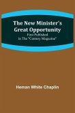 The New Minister's Great Opportunity; First published in the Century Magazine