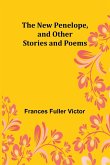 The New Penelope, and Other Stories and Poems