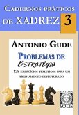 Cadernos Práticos de Xadrez 3: Problemas de Estratégia