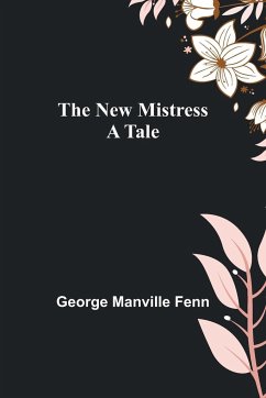 The New Mistress - Manville Fenn, George